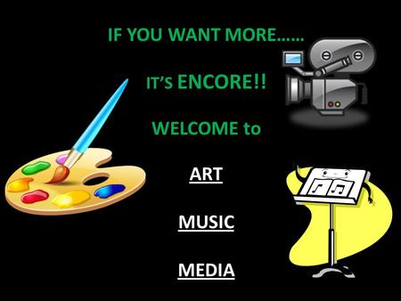 IF YOU WANT MORE…… IT’S ENCORE!! WELCOME to ART MUSIC MEDIA.