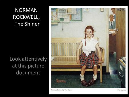 NORMAN ROCKWELL, The Shiner Look attentively at this picture document.
