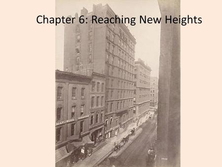 Chapter 6: Reaching New Heights. Reaching New Heights: 100,000 people left homeless from the fire The city passes an ordinance banning the construction.