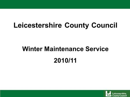 Leicestershire County Council Winter Maintenance Service 2010/11.