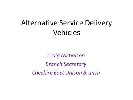 Alternative Service Delivery Vehicles