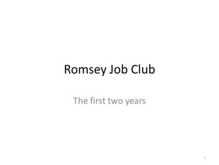 Romsey Job Club The first two years 1. Test Valley Partnership Local Strategic Partnership Aims The overall aim of the Test Valley Partnership is to improve.