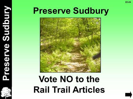 Preserve Sudbury Vote NO to the Rail Trail Articles 22-24.