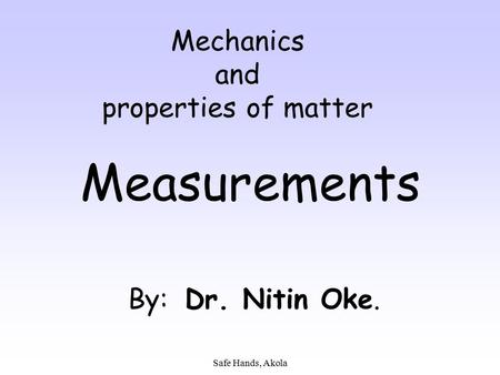 Mechanics and properties of matter