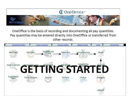 OneOffice is the basis of recording and documenting all pay quantities. Pay quantities may be entered directly into OneOffice or transferred from other.