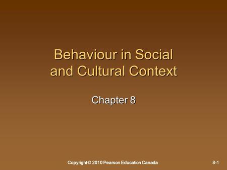 Behaviour in Social and Cultural Context