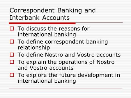 Correspondent Banking and Interbank Accounts