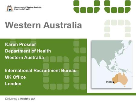 Western Australia Karen Prosser Department of Health Western Australia