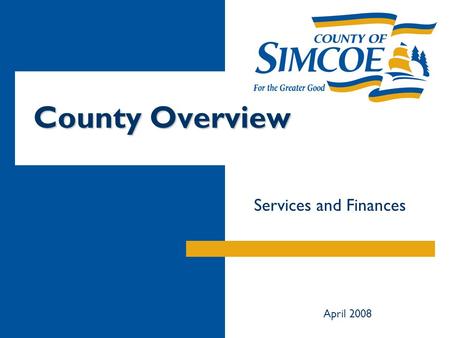 County Overview Services and Finances April 2008.