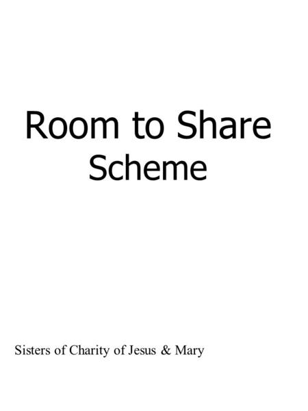 Room to Share Scheme Sisters of Charity of Jesus & Mary.