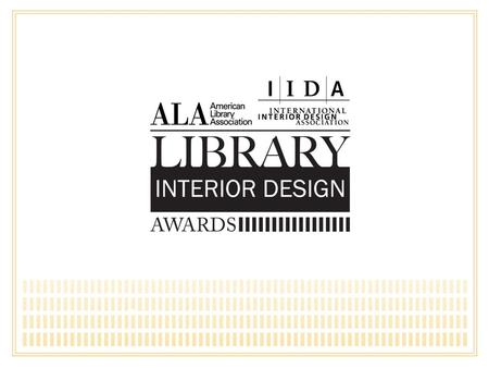 The Library Interior Design Awards honor international excellence in library Interior Design. Award winners demonstrate excellence in aesthetics, design,