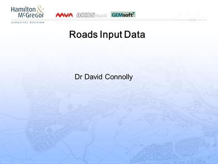 Roads Input Data Dr David Connolly. Transport Model for Scotland (TMfS) Multi-modal transport model covering most of mainland Scotland 2005 Base Year.