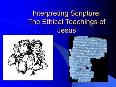 Interpreting Scripture: The Ethical Teachings of Jesus.