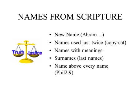 NAMES FROM SCRIPTURE New Name (Abram…)