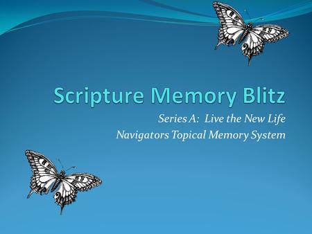 Series A: Live the New Life Navigators Topical Memory System.