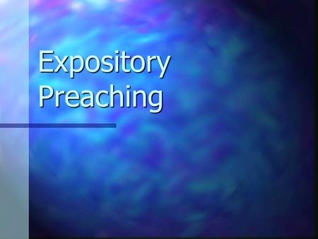 Expository Preaching.