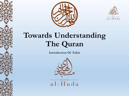 Towards Understanding The Quran Introduction Of Tafsir.