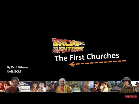 The First Churches By Paul Gibson UofL BCM. Where We Left Off… 18 Then Jesus came to them and said, All authority in heaven and on earth has been given.