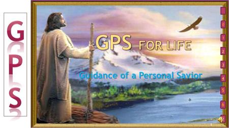 Guidance of a Personal Savior 2 3 4 7 0 1 5 6 1 2 2.