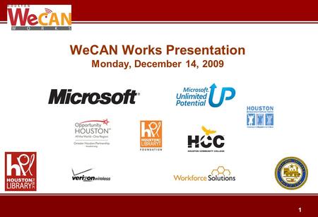 1 WeCAN Works Presentation Monday, December 14, 2009.