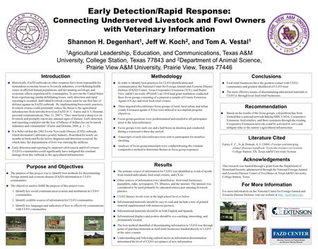 Early Detection/Rapid Response: Connecting Underserved Livestock and Fowl Owners with Veterinary Information Shannon H. Degenhart 1, Jeff W. Koch 2, and.