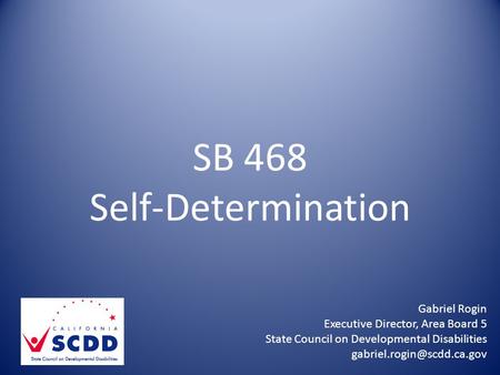 SB 468 Self-Determination