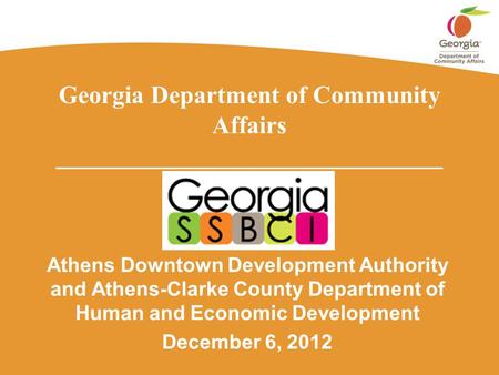 Georgia Department of Community Affairs _______________________________ Athens Downtown Development Authority and Athens-Clarke County Department of Human.