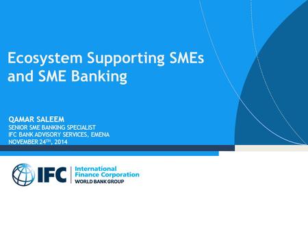 Ecosystem Supporting SMEs and SME Banking