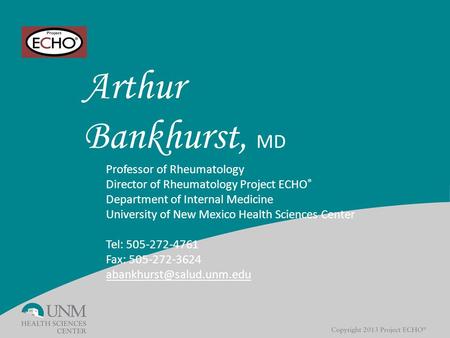 Arthur Bankhurst, MD Professor of Rheumatology