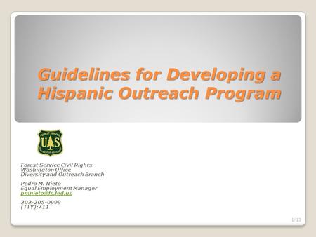 Guidelines for Developing a Hispanic Outreach Program Forest Service Civil Rights Washington Office Diversity and Outreach Branch Pedro M. Nieto Equal.
