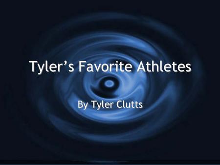 Tyler’s Favorite Athletes By Tyler Clutts. Table Of Contents 1. Steve Young8.Michael Jordan 2. Jerry Rice9.Shawn White 3. Cael Sanderson10. 4. David Carr.