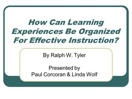 How Can Learning Experiences Be Organized For Effective Instruction?