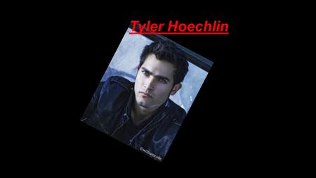 Tyler Hoechlin. Born in Corona, California, Tyler Lee Hoechlin is the son of Lori and Don Hoechlin. He has two brothers: Travis (born 1977) and Tanner.
