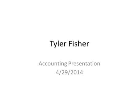 Accounting Presentation 4/29/2014