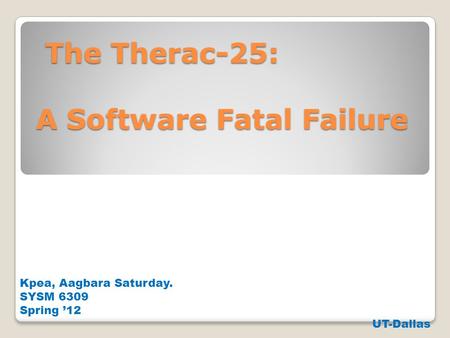 The Therac-25: A Software Fatal Failure