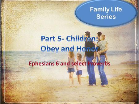 Family Life Series. Obedience is first and foremost a commitment to God Obedience is an active pursuit not a passive obligation Obedience is both an action.