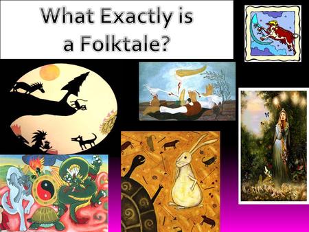 History  The terms folktales, fairytales, tall tales, and fables actually all refer to the same type of story.  This genre of literature grew from the.