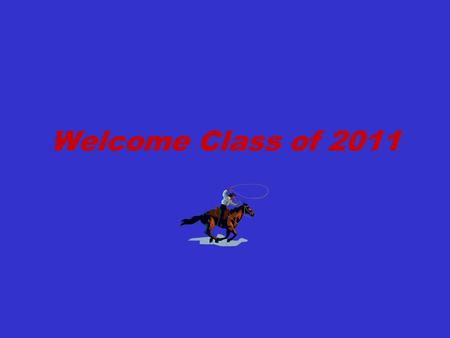 Welcome Class of 2011. Chino High Four Year Plan Mr. Lasseter: A-C Mrs. Gibbs: D - G Ms. Heisel: H - N Mrs. Prieto: O - S Mrs. Purcell: T- W, AVID Mrs.