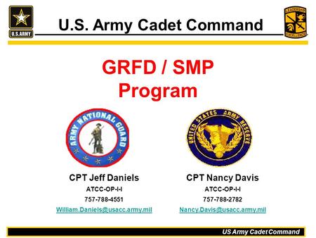 GRFD / SMP Program U.S. Army Cadet Command CPT Jeff Daniels