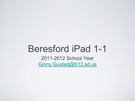 Beresford iPad 1-1 2011-2012 School Year