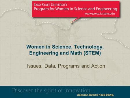 Women in Science, Technology, Engineering and Math (STEM) Issues, Data, Programs and Action.