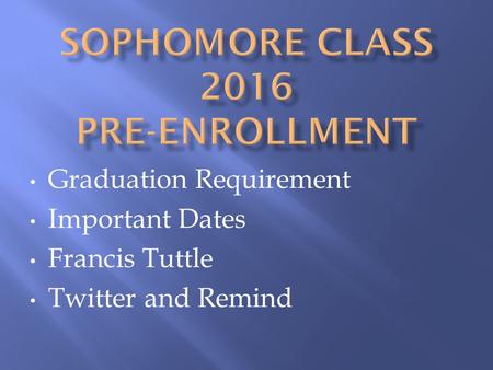 Graduation Requirement Important Dates Francis Tuttle Twitter and Remind.