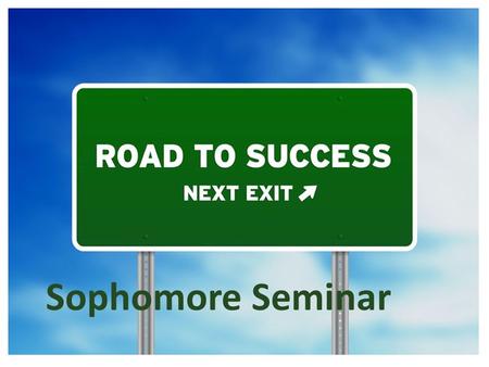 Sophomore Seminar.  Attend Advisory  Junior Paper  Senior Project  Student Led Conference YOU MUST PASS YOUR ESSENTIAL SKILLS! PHS Graduation Requirements.