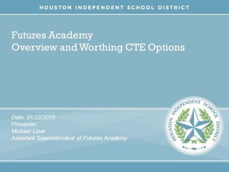 Futures Academy Overview and Worthing CTE Options