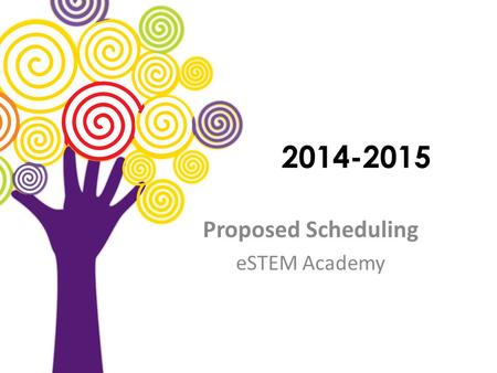 2014-2015 Proposed Scheduling eSTEM Academy. Transcript Review Verify personal information Course History Current Schedule GPA & Credit History – weighted.