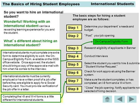 The Basics of Hiring Student Employees What’s different about hiring an international student? Wonderful! Working with an international student can be.