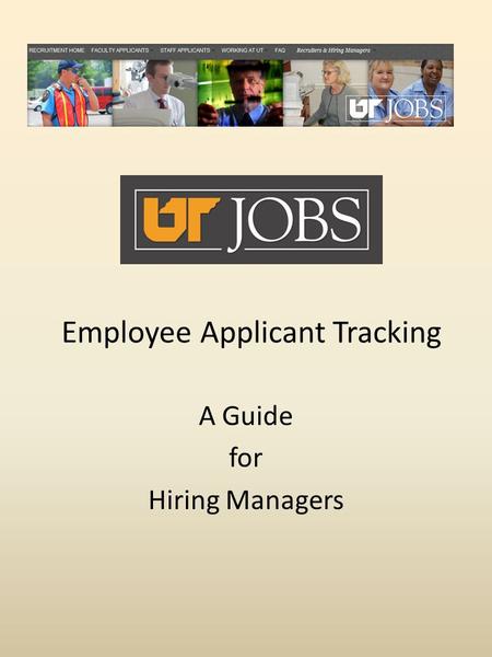 Employee Applicant Tracking A Guide for Hiring Managers.