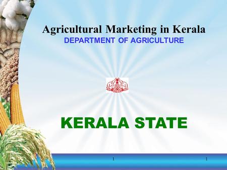Agricultural Marketing in Kerala DEPARTMENT OF AGRICULTURE