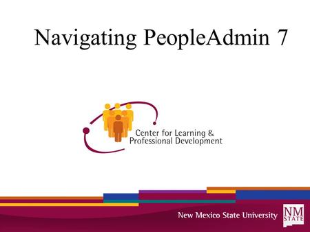 Navigating PeopleAdmin 7. Transition Plan – Past/Current Systems E-HireVentanaEPAF PA 5.8 Faculty Temp Affiliates Supplemental WS Students Temp-Faculty.