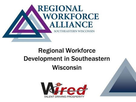 Regional Workforce Development in Southeastern Wisconsin.
